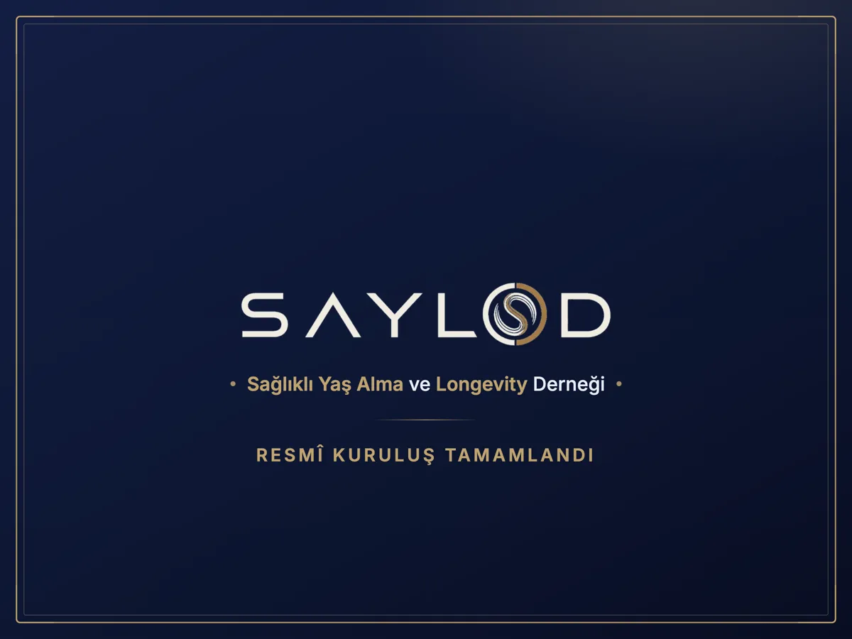 SAYLOD — Sağlıklı Yaş Alma ve Longevity Derneği kuruluş duyurusu.